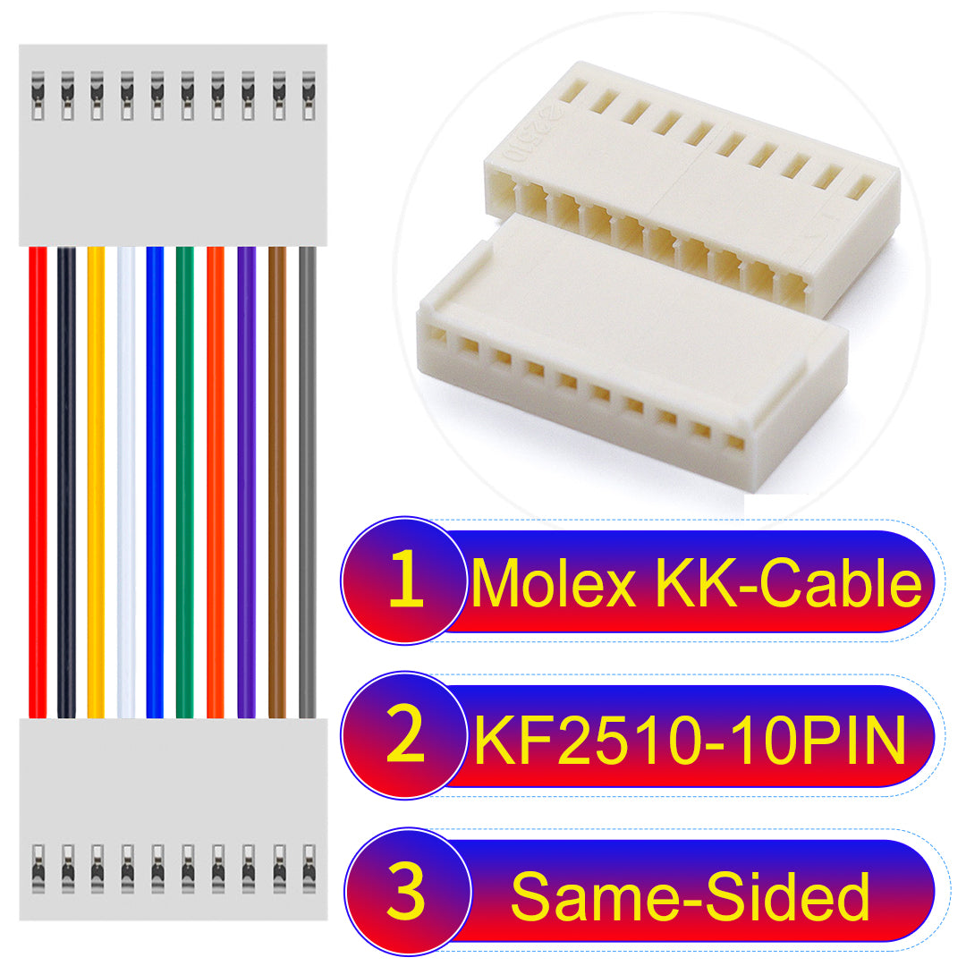 Molex KK-Cable KF2510 10Pin Same-Side-Head 2.5mm UL1007 PVC Cable with 22AWG wire gauge.