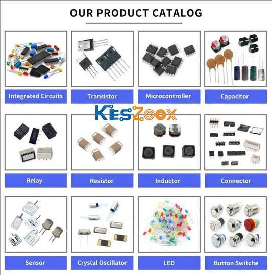 Keszoox our product catalog 12 electronic component categories — Integrated Circuits IC chips DIP SOIC LQFP, Transistor TO-220 TO-247 NPN PNP MOSFET, Microcontroller MCU LQFP-64, Capacitor electrolytic ceramic NTC, Relay signal power PCB mount, Resistor SMD thick-film 0402 0603 0805, Inductor shielded power SMD, Connector JST Molex DuPont pin header, Sensor temperature humidity proximity, Crystal Oscillator HC-49S SMD 3225, LED through-hole SMD RGB, Button Switch momentary latching metal panel mount — compl