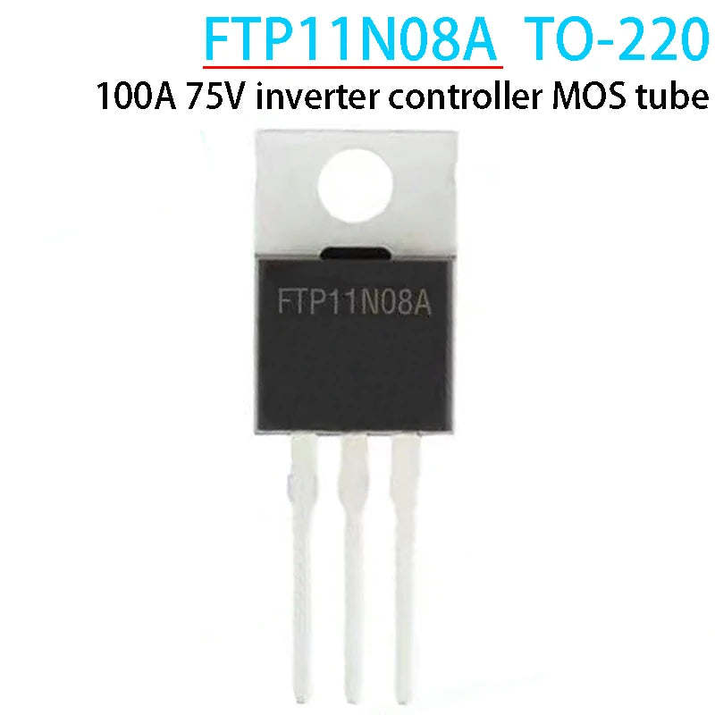 5PCS FTP11N08A N-Channel MOSFET TO-220 75V 100A Power Transistor for Inverter and Motor Control Circuits