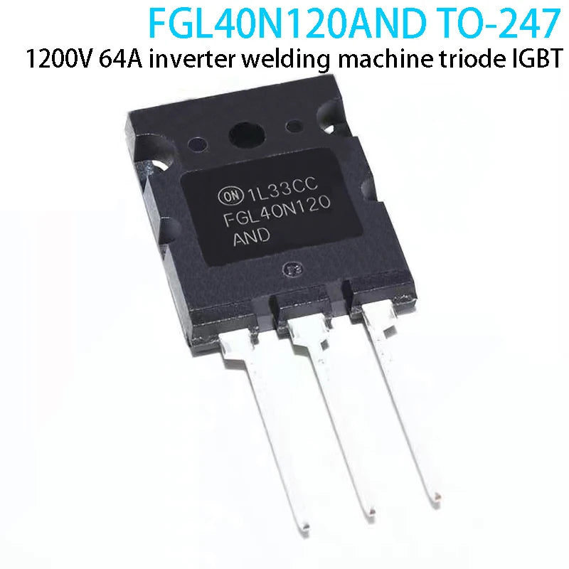 FGL40N120 TO-247 IGBT triode rated 1200V 64A for inverter and welding machine applications